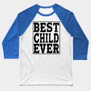 Child Son Daughter Offspring Best Child Baseball T-Shirt